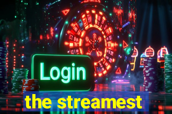 the streamest